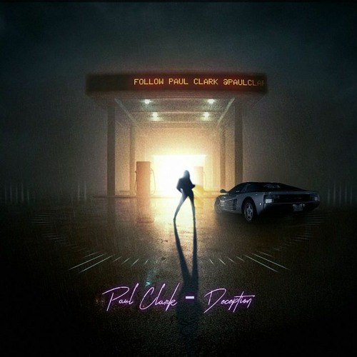 Paul Clark - Deception (Radio Edit)