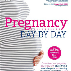 Get PDF 📨 Pregnancy Day By Day: An Illustrated Daily Countdown to Motherhood, from C