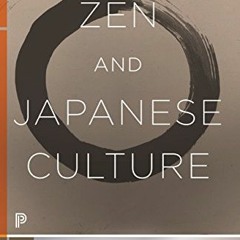 [ACCESS] KINDLE 📭 Zen and Japanese Culture (Princeton Classics Book 334) by  Daisetz