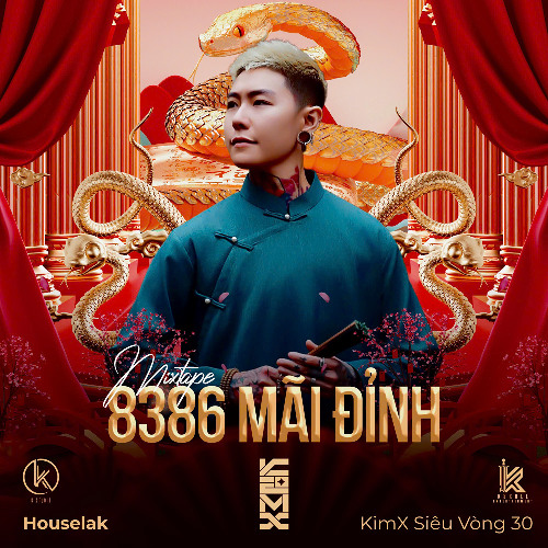 DJ KIMX - 8386 MÃI ĐỈNH MIXTAPE - KIMX SIÊU VÒNG 30 - VIETMIX - HAPPY NEW YEAR 2025