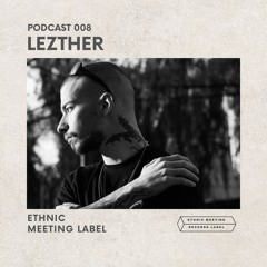 EMRL Podcast 008 / Lezther