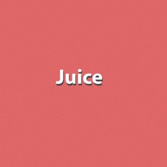 Juice