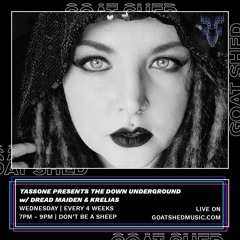 Goat Shed Radio - The Down Underground with Tassone feat Dread Maiden - 19 January 2022