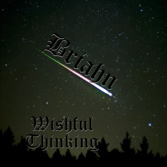 Wishful Thinking + Briahn