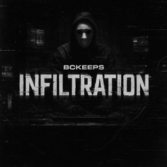 BCKEEPS - INFILTRATION [FREE DOWNLOAD]