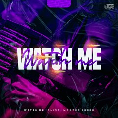 Watch Me (Ft. Master Error)