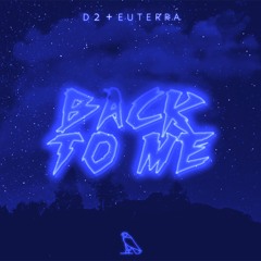 D2 & Euterra - Back To Me