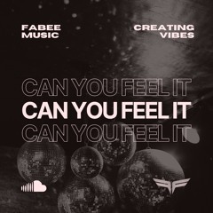 FABEE - CAN YOU FEEL IT (ID)