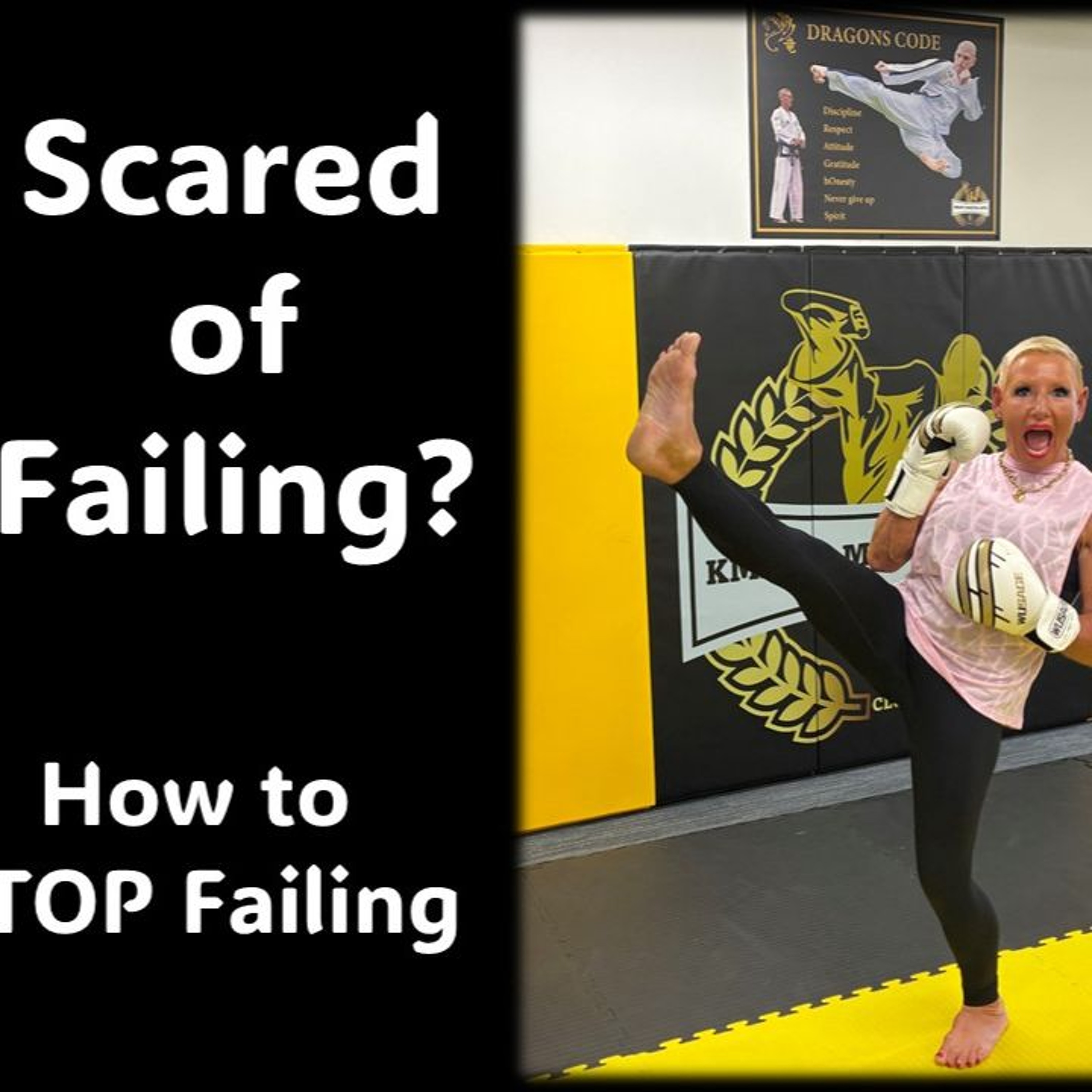 Scared of Failing How to STOP!!