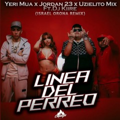 Uzielito Mix, Yeri Mua - Linea Del Perreo (Israel Orona Remix)