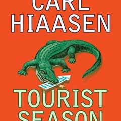 View EBOOK 📪 Tourist Season: A Suspense Thriller by  Carl Hiaasen [PDF EBOOK EPUB KI