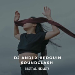 DJ Andi X Bedouin Soundclash - Brutal Hearts