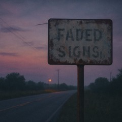 Faded Signs
