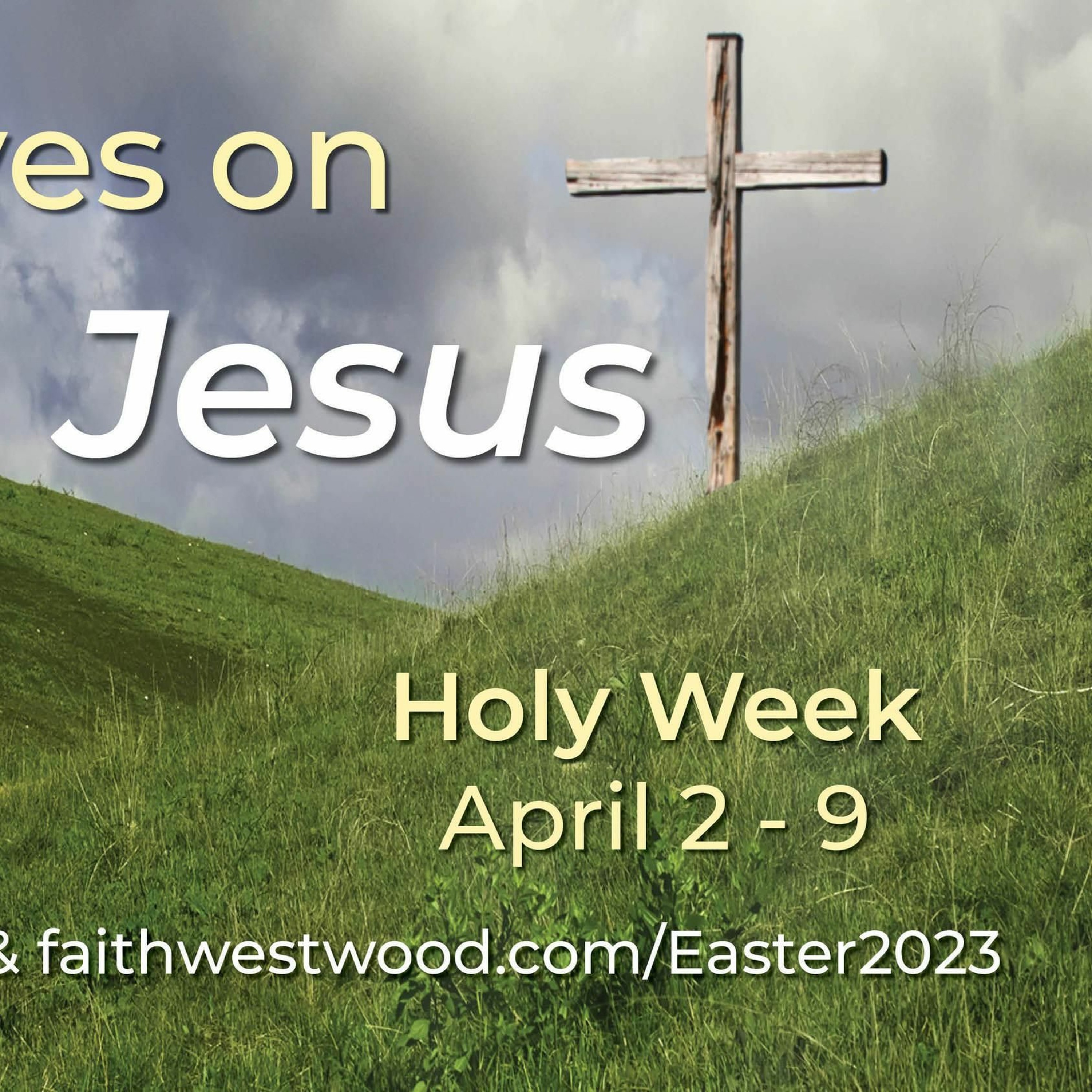 04-02-2023 - Fix Our Eyes On Jesus - Weeping Over Jerusalem episode artwork