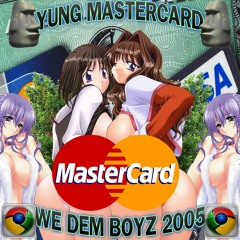 ＷＥ ＤＥＭ ＢＯＹＺマスターカード２００５
