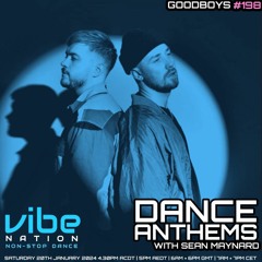 Dance Anthems 198 - [Goodboys Guest Mix] - 20th January 2024