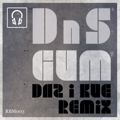 Gum (Daz-I-Kue Remix)