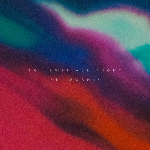 All Night (feat. Dornik)