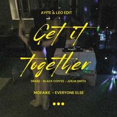 Moeaike - Everyone Else vs. Get It Together - Drake, Jorja Smith & Black Coffee [FREE DOWNLOAD]