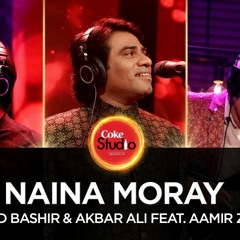 Akbar Ali, Javed Bashir & Aamir Zaki (Marhoom) - Naina Moray