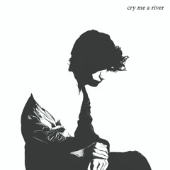Cry Me A River w/ Roiael
