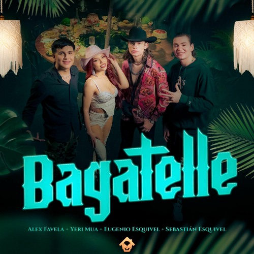 Alex Favela & Yeri Mua & Eugenio Esquivel (feat. Sebastian Esquivel) - Bagatelle