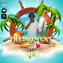 THE MOMENT 1.0 JHAN DJ