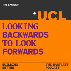 Building Better - Season 1 - Looking backwards to look forwards