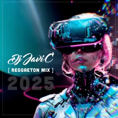 DJ JAVI C REGGAETON MIX 2025