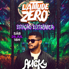 Aucky @ Latitude Zero - 26.07.2025 - Afrotech, Latin House & Afrohouse