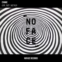 Cyanic - On My Mind