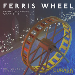 Ferris Wheel (from "DELTARUNE") (Lo-Fi Edit)