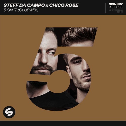 Steff da Campo x Chico Rose - 5 On It (Club Mix) [OUT NOW]