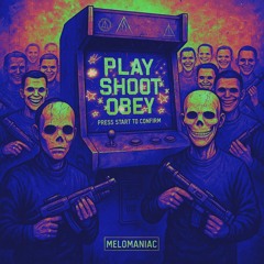 Play, Shoot, Obey