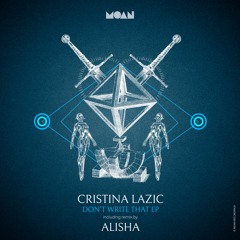 Cristina Lazic - Don't Write That (Original Mix)