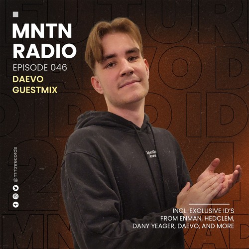 What's coming Soon!? MNTN Radio #046 | Daevo Guestmix