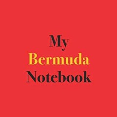 Access [EBOOK EPUB KINDLE PDF] My Bermuda Notebook: Blank Lined Notebook for Trip to