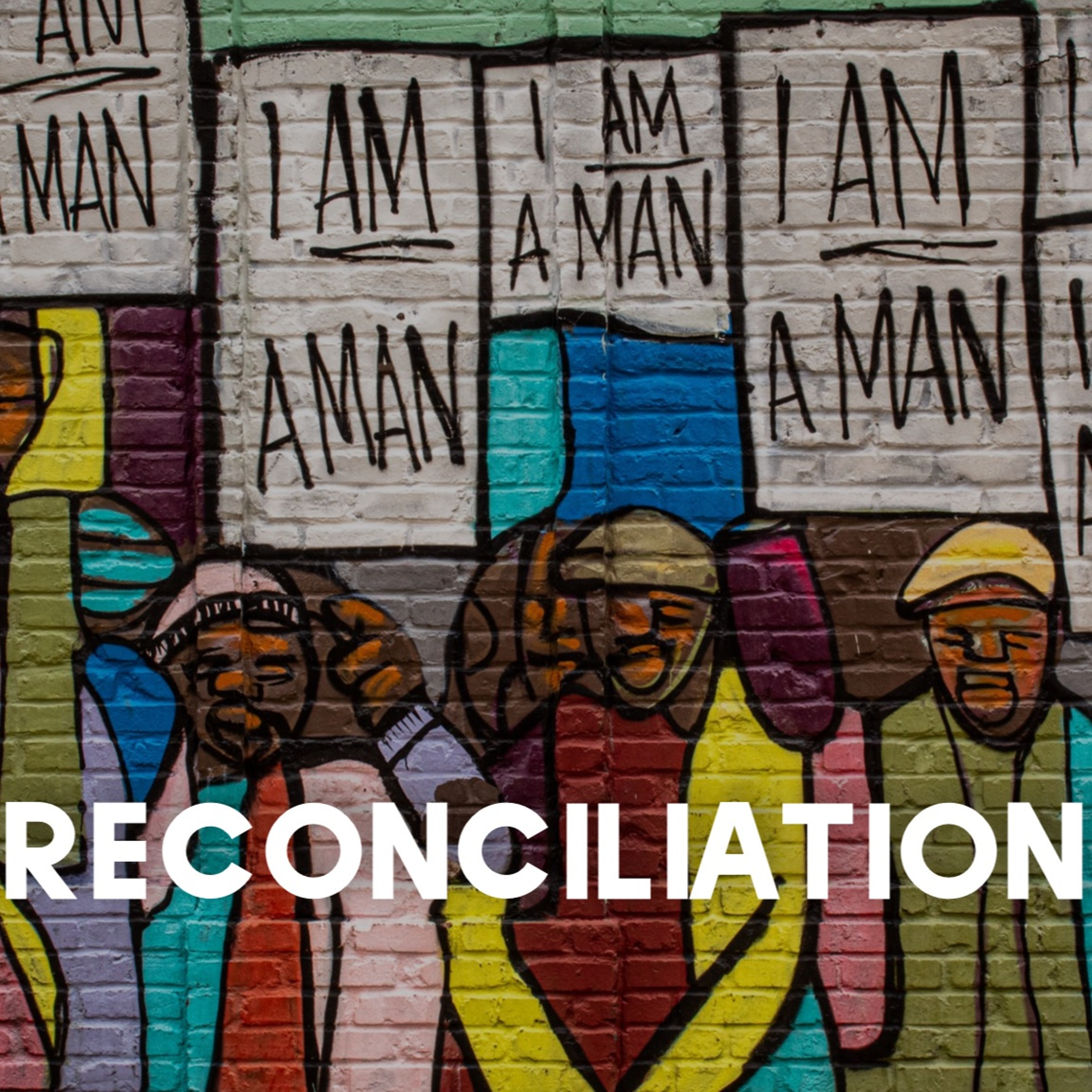 Reconciliation: Dividing Walls Falling- Joel Repic and Kiarra Thorne- May 16, 2021