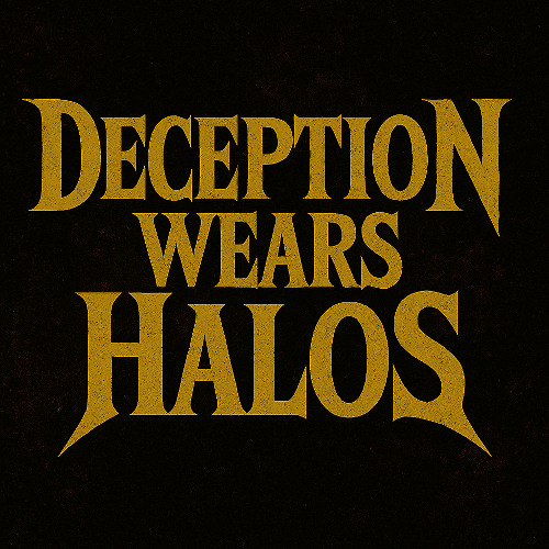Deception Wears Halos