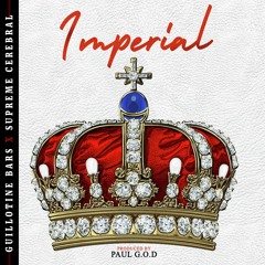 Guillotine Bars - Imperial (feat. Supreme Cerebral) [prod. Paul G.O.D]