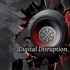 Digital Disruption