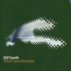 The Cisco System - DJ Garth - 2000