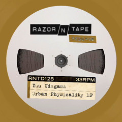 PREMIERE: Yuu Udagawa - Urban Physicality (Takuya Matsumoto Remix) [Razor-N-Tape]