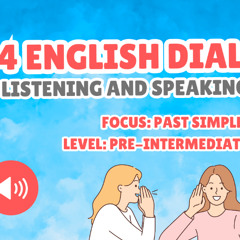 4 Past Simple Dialogues: English Listening and Speaking Practice