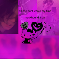 waste my time maskhound x playboiblazy