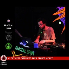 Fractal Spin / Set #207 exclusivo para Trance México
