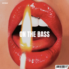 On The Bass
