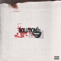 Solution [prod.by Tokyo Red]