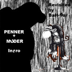 Intro - Penner+Muder (Revisited by BaH-Bar)