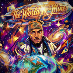 The World Is Mine (prod. maxflynn x slayingibis)